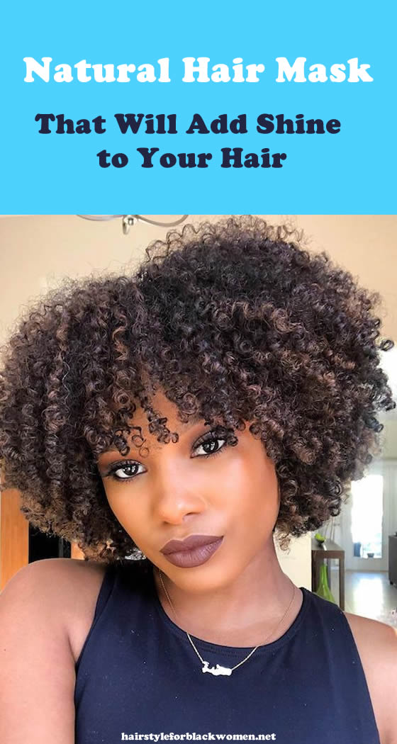 Natural Hair Mask That Will Add Shine to Your Hair