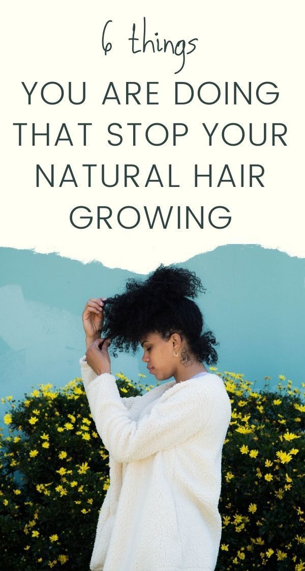 6 REASONS YOUR NATURAL HAIR IS NOT GROWING